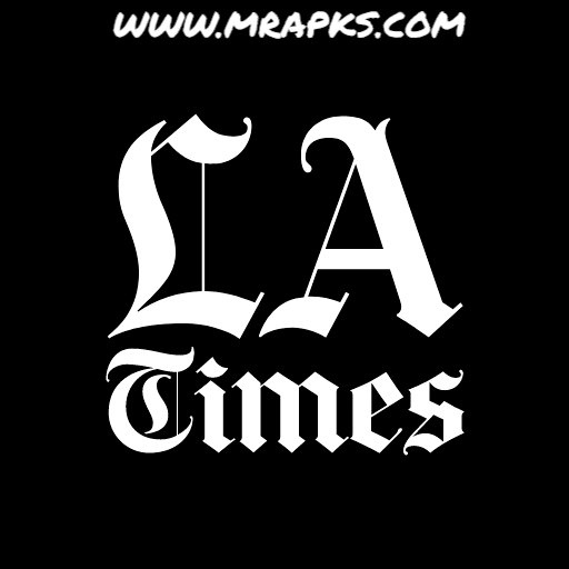 LA Times Essential California News v5.0.37 (Mod) (Subscribed) APK